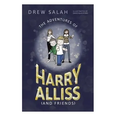 Adventures of Harry Alliss (and Friends) - Salah, Drew