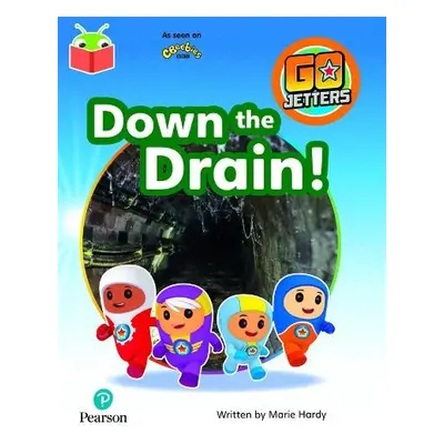 Bug Club Independent Phase 3 Unit 11: Go Jetters: Down the Drain