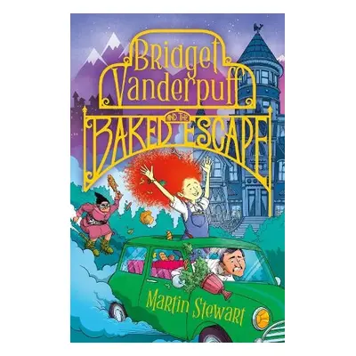 Bridget Vanderpuff and the Baked Escape - Stewart, Martin