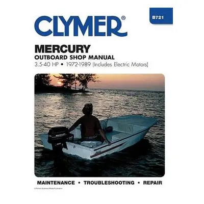 Mercury 3.5-40 HP Outboards Includes Electric Motors (1972-1989) Service Repair Manual - Haynes 