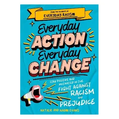 Everyday Action, Everyday Change - Evans, Natalie a Evans, Naomi