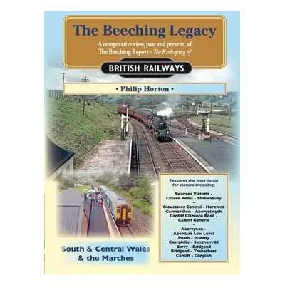 Beeching Legacy - Horton, Philip