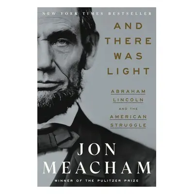 And There Was Light - Meacham, Jon