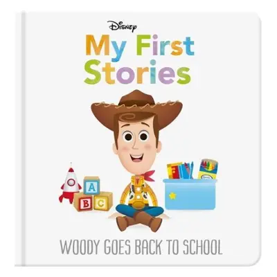 Disney My First Stories: Woody Goes Back to School - Walt Disney