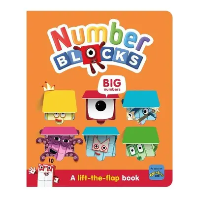 Numberblocks Big Numbers: A Lift the Flap Book - Numberblocks a Sweet Cherry Publishing