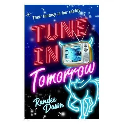 Tune in Tomorrow - Dawn, Randee