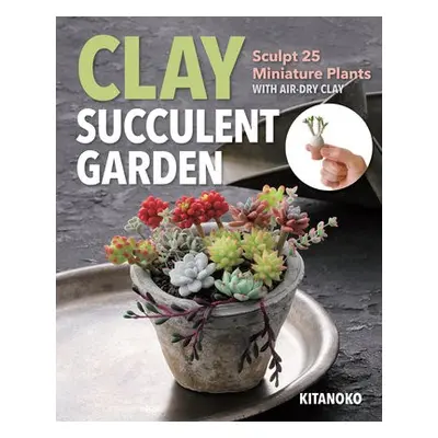 Clay Succulent Garden - Kitanoko