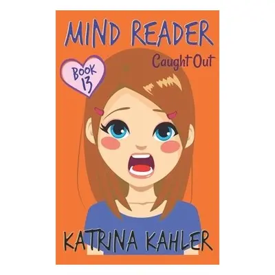 MIND READER - Book 13 - Kahler, Katrina