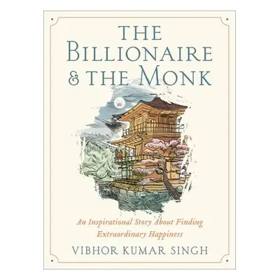 The Billionaire and The Monk - Singh, Vibhor K