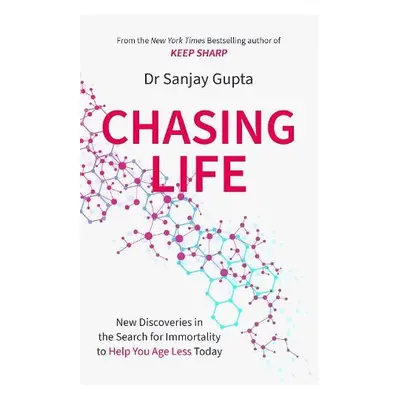 Chasing Life - Gupta, Dr Sanjay