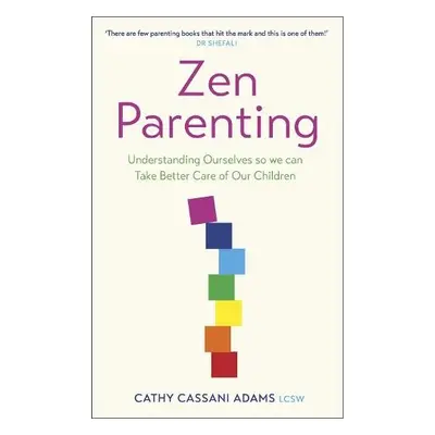 Zen Parenting - Adams, Cathy Cassani