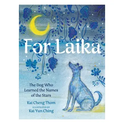 For Laika - Cheng Thom, Kai