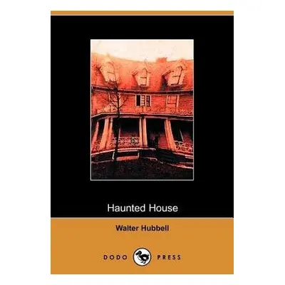 Haunted House - Hubbell, Walter