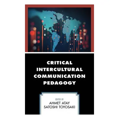 Critical Intercultural Communication Pedagogy