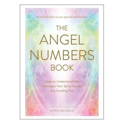 Angel Numbers Book - Mystic Michaela