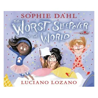 Worst Sleepover in the World - Dahl, Sophie