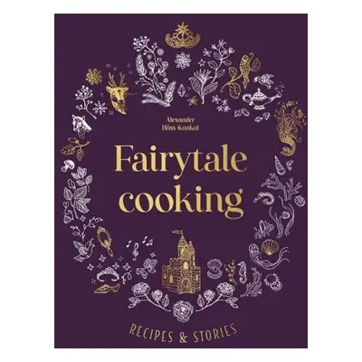 Fairytale Cooking - Hoss-Knakal, Alexander