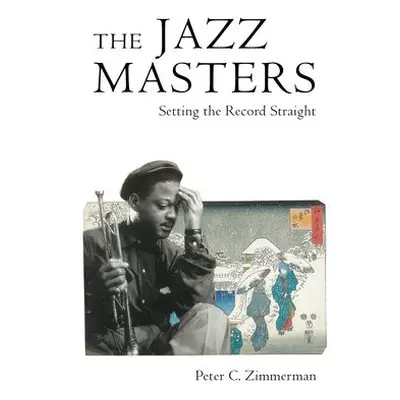 Jazz Masters - Zimmerman, Peter C.