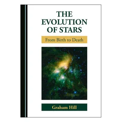 Evolution of Stars - Hill, Graham