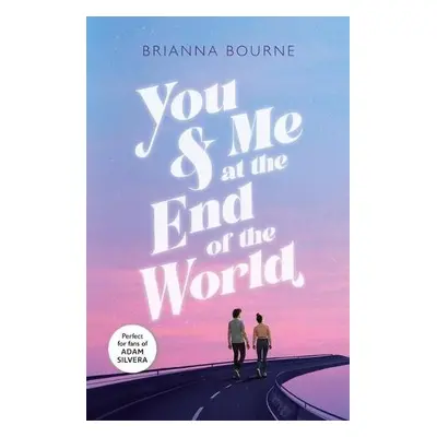 You a Me at the End of the World - Bourne, Brianna