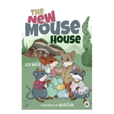 New Mouse House - Mack, Rob