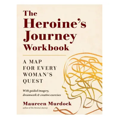 Heroine's Journey Workbook - Murdock, Maureen