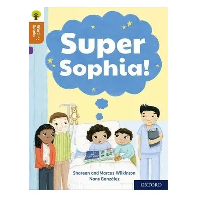 Oxford Reading Tree Word Sparks: Level 8: Super Sophia! - Wilkinson, Marcus