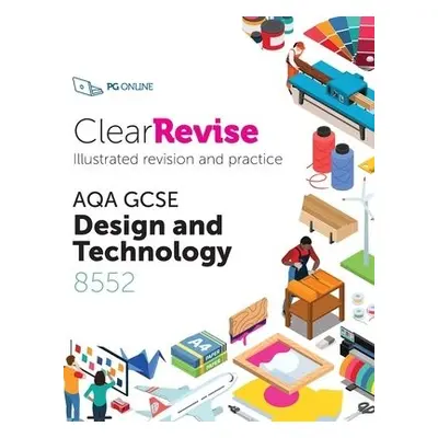 ClearRevise AQA GCSE Design and Technology 8552