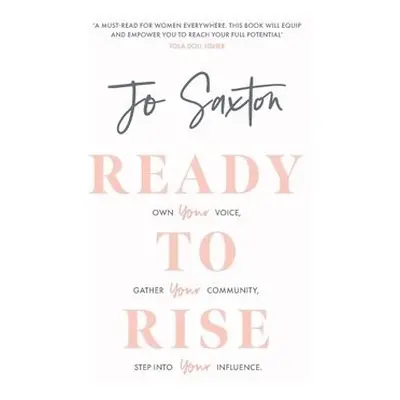 Ready to Rise - Saxton, Jo