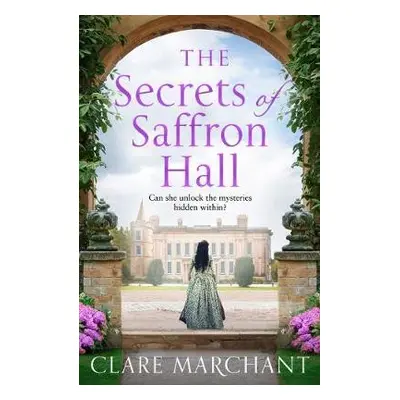 Secrets of Saffron Hall - Marchant, Clare