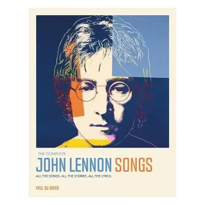 Complete John Lennon Songs - Noyer, Paul Du