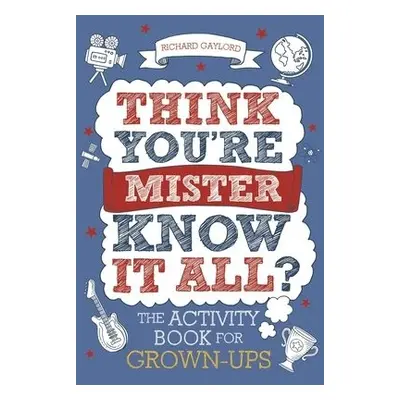 Think You're Mister Know-it-All? - Gaylord, Richard