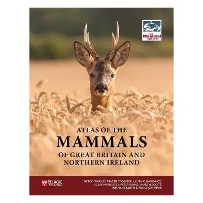 Atlas of the Mammals of Great Britain and Northern Ireland