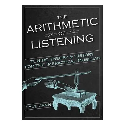 Arithmetic of Listening - Gann, Kyle