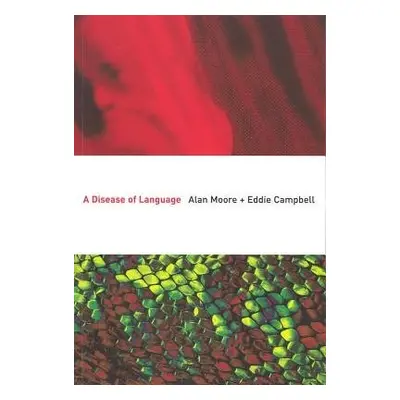 Disease of Language - Moore, Alan a Campbell, Eddie