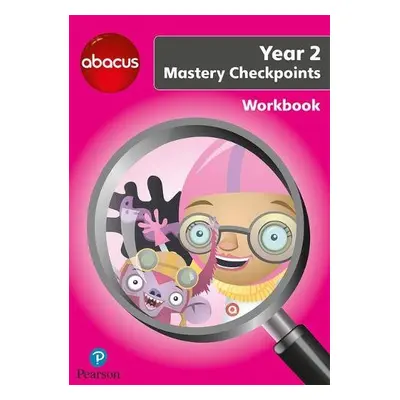 Abacus Mastery Checkpoints Workbook Year 2 / P3 - Merttens, Ruth, BA, MED