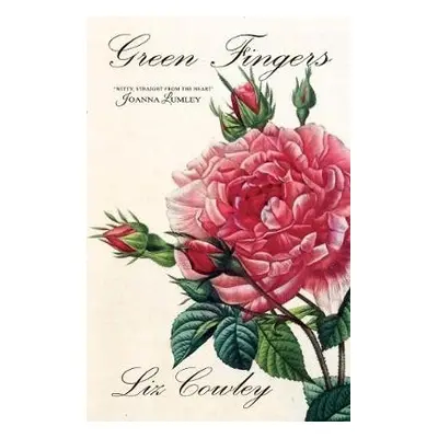 Green Fingers - Cowley, Liz