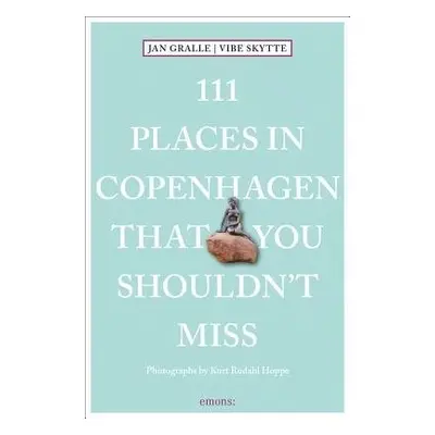 111 Places in Copenhagen That You Shouldn't Miss - Gralle, Jan a Skytte, Vibe