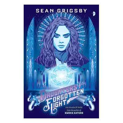 Daughters of Forgotten Light - Grigsby, Sean