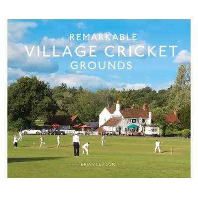 Remarkable Village Cricket Grounds - Levison, Brian