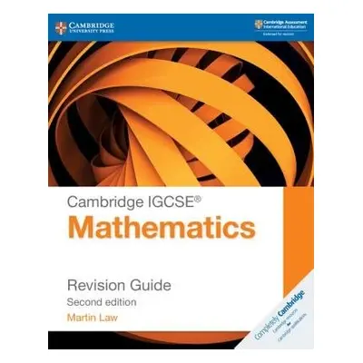 Cambridge IGCSE® Mathematics Revision Guide - Law, Martin