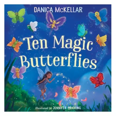 Ten Magic Butterflies - Mckellar, Danica a Bricking, Jennifer