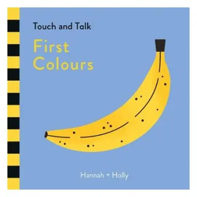 Hannah + Holly Touch and Talk: First Colours - Holly, Hannah +