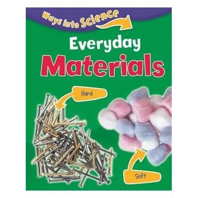 Ways Into Science: Everyday Materials - Riley, Peter