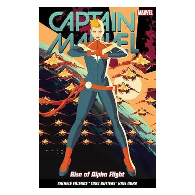 Captain Marvel Volume 1: Rise of Alpha Flight - Butters, Tara