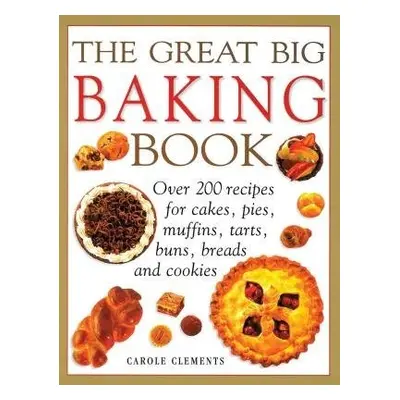 Great Big Baking Book - Clements Carol