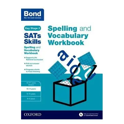 Bond SATs Skills Spelling and Vocabulary Workbook - Hughes, Michellejoy a Bond SATs Skills a Bon