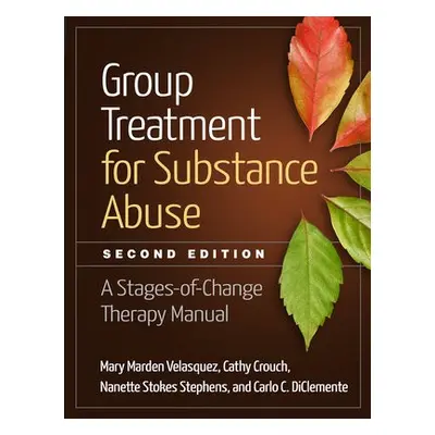 Group Treatment for Substance Abuse, Second Edition - Velasquez, Mary Marden a Crouch, Cathy a S