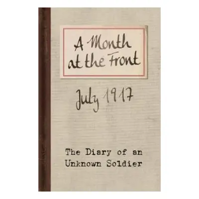 Month at the Front - Soldier, Unknown