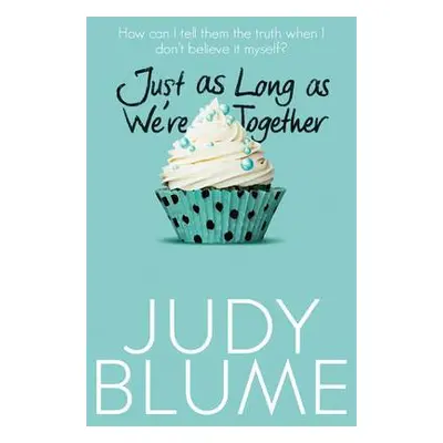 Just as Long as We're Together - Blume, Judy